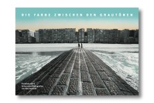 Die Farbe zwischen den Grautönen - FotoZine by Dan Hummel - photo artist from Remagen / Germany
